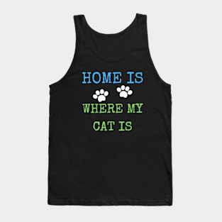 Home is where my cat is Tank Top